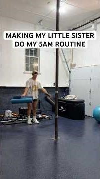 Making my little sister do my 5AM routine!