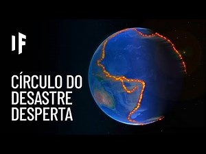 E se o círculo de fogo entrasse em erupção?