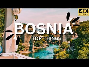 Top 10 Things To Do In Bosnia | Top 10 Places To Visit In Bosnia | Bosnia Travel Full Guide 4K