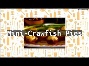 Recipe Mini-Crawfish Pies