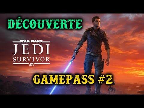 Découverte du Gamepass #2 - Star Wars Jedi: Survivor !