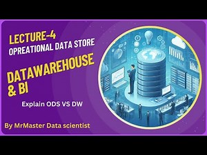 Operational Data Stores (ODS) Demystified: ODS vs. Data Warehousing | Lecture #4"