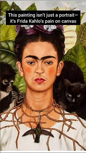 Frida Kahlo: Self-Portrait with Thorn Necklace #history #art