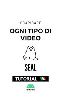 Seal: The App to Download Any Video — TUTORIAL