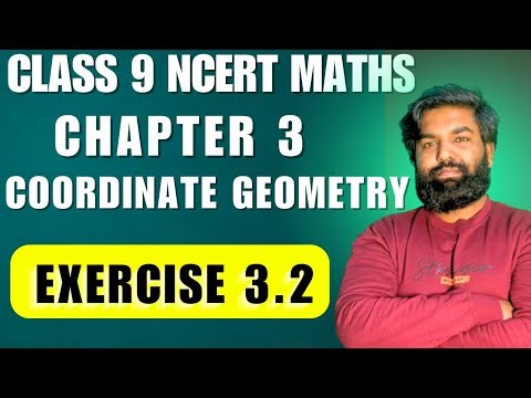 Class 9 Maths | Chapter 3 | Exercise 3.2 | Coordinate Geometry | NCERT Solutions