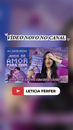 JOGO DE AMOR PARA DOIS DA ALI HAZELWOOD VÍDEO NOVO NO CANAL