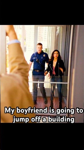 My boyfriend is going to jump off a building #911 #shorts #shortvideo #series #fouryou