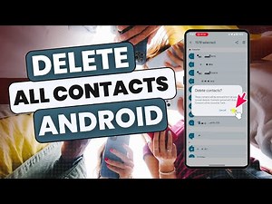 How To Delete All Contacts On Android Phone