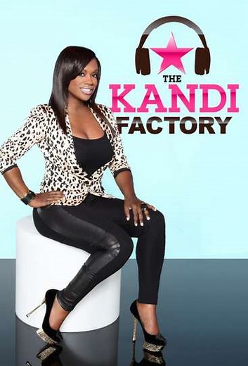 The Kandi Factory (2013) - TV Show