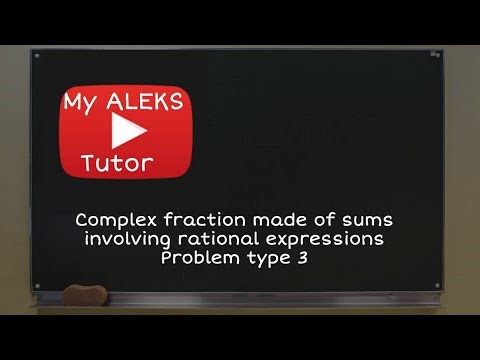 ALEKS | Complex fraction made of sums involving rational expressions: Problem type 3