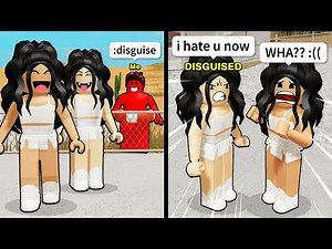I disguise as her roblox friend to troll them..