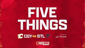 5 Things - Flames vs. Blues