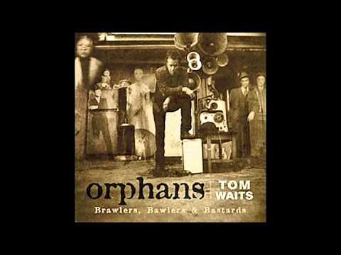 Tom Waits - Sea Of Love - Orphans (Brawlers)