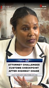 Attorney Challenges Customs Checkpoint After Highway Chase . . #News5Live #News5Belize #GreaterBelizeMedia #GBM #BelizeNews | News 5 Live
