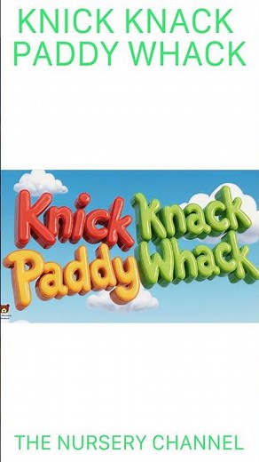 Knick Knack Paddy Whack | Part 8 | Children's Song | The Nursery Channel
