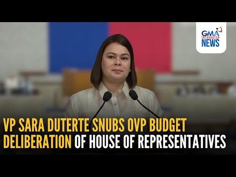 VP Sara Duterte snubs OVP budget deliberation of House | GMA Integrated News