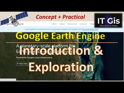 Introduction and Explore Earth Engine || Basics about Google Earth Engine || GEE: 01 || ITGIS