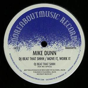 Mike Dunn - DJ Beat That Shhh / Move It, Work It
