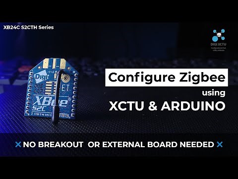 Configure Zigbee using XCTU & Arduino 🔥 | No Breakout Board Needed! ❌