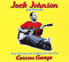 Jack Johnson And Friends - Sing-A-Longs And Lullabies For The Film Curious George