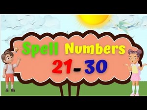 Spell Numbers 21-30 | Number Names 21-30 | Number Spelling | Spell the Numbers 21-30