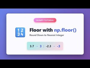 NumPy floor() Function - Round Down to Nearest Integer | Python Tutorial