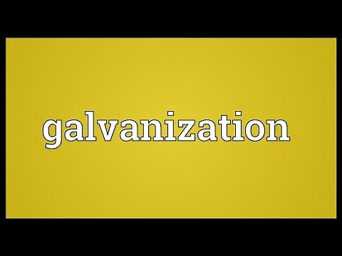 Galvanization Meaning