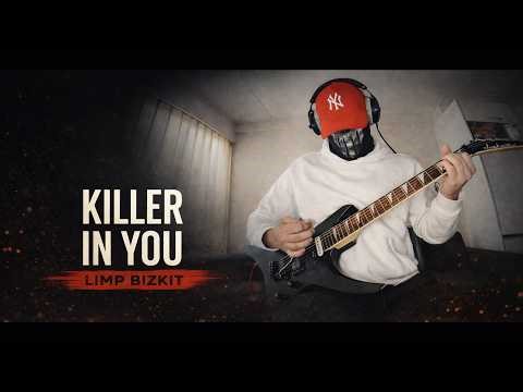 Limp Bizkit - Killer In You (Guitar Cover)