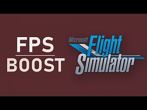 Microsoft Flight Simulator 2020 - How to Boost FPS & Increase Performance