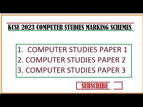 KCSE 2023 COMPUTER STUDIES Papers 1 ,2, and 3 Marking Schemes