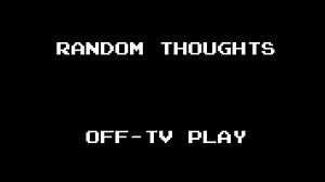 Random thoughts: Off-TV play is a fantastic feature