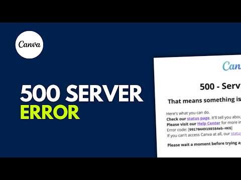 Canva 500 Error Message? Try These 5 Proven Fixes Now