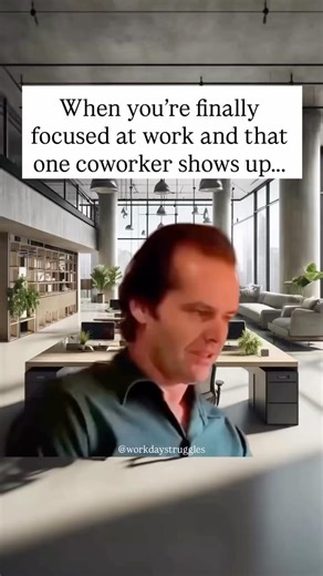 When you’re finally focused at work and that one coworker shows up… #workdaystruggles #workhumor