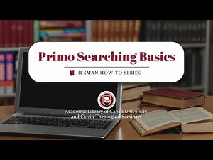 Primo Basic Searching: Hekman How-to Series