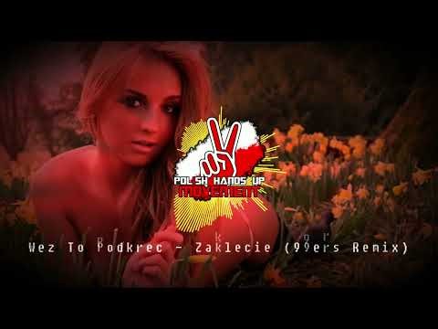 Weź To Podkręć - Zaklęcie (99ers Remix)