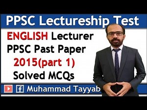 PPSC/FPSC Test Preparation | Part 1 | English Lectureship Paper 2015 | Solved Mcqs |Muhammad Tayyab