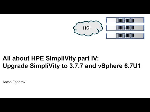 All about HPE Simplivity Part 4: Simplivity Upgrade to 3.7.7, vSphere for 6.7U1