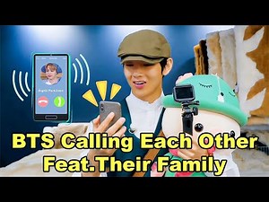 BTS Calling Each Other Feat. Their Family