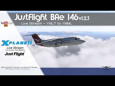 JustFlight BAe 146 v1.2 | YMLT-YMML | X-Plane 11