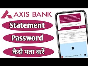 How To Get Axis Bank Statement Pdf Password || How To Get Password Of Axis Account Statement Pdf
