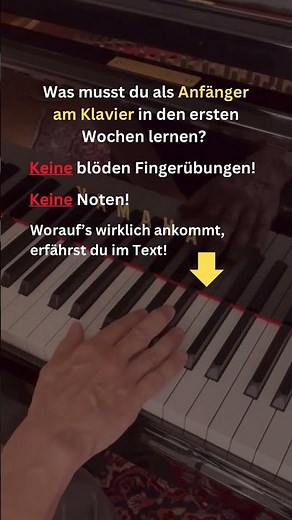 Was musst du als Anfänger am Klavier in den ersten Wochen lernen?
