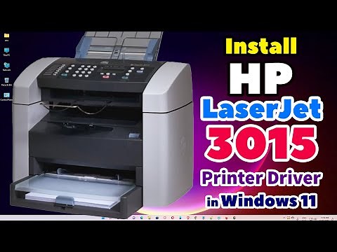 How to Download & Install HP LaserJet 3015 Printer Driver in Windows 11 PC or Laptop