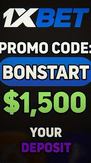 1XBET promo code 2025 - "BONSTART" Get BONUS UP TO €1500 (Code Review)