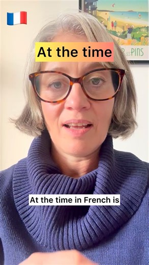 345 reactions · 11 shares | How to say “at the time” in French. Speak...