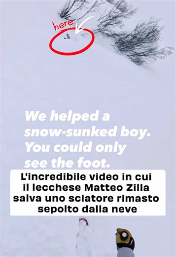 Dalla neve spunta solo un braccio immobile. Il resto del corpo è sepolto sotto la coltre bianca. Occorre fare in fretta, chi è lì sotto non può resistere a lungo. “Coming”, “Sto arrivando”, urla Matteo, mentre si avvicina di corsa nonostante le gambe affondano ad ogni passo fino alle ginocchia. “Chiudi la bocca”, intima al sepolto per impedire che soffochi. Poi con le mani comincia a scavare veloce e insieme con cautela, fino a liberargli completamente la testa. Solo dopo utilizza la pala che ha