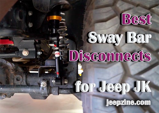 Top 4 Best Sway Bar Disconnects for Jeep JK - Best Sellers 2025