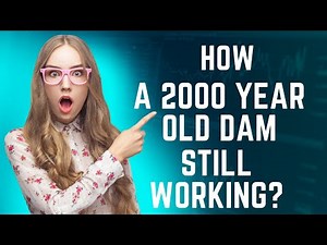 Kallanai Dam - The Oldest Working Dam in the World