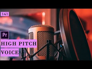 How to create a High Pitch Voice in Premiere Pro