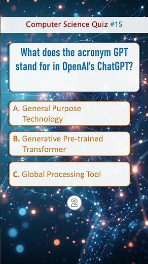 GPT stands for? | Quick Quiz