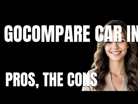 GoCompare Car Insurance Review App The Pros The Cons